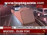 Mucize!.. Ölen Yok!