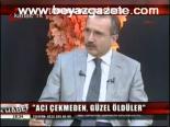 Acı Çekmeden, Güzel Öldüler