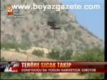 Teröre Sıcak Takip