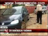30 Dakikalık Yağmur