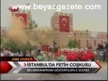 İstanbul'da Fetih Coşkusu