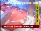Besiciler Sokağa Döküldü