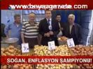 Soğan, Enflasyon Şampiyonu