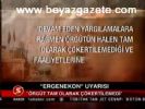 Ergenekon Uyarısı