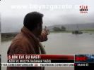 5 Bin Evi Su Bastı