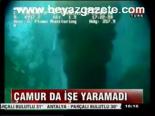 Çamur Da İşe Yaramadı