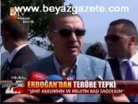 Erdoğan'dan Teröre Tepki
