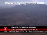 Maden Ocağına Saldırı