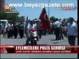 Eylemcilere Polis Servisi