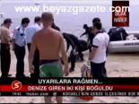 Uyarılara Rağmen