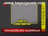Cenazelere Bile Saldırdılar