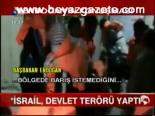 İsrail, Devlet Terörü Yaptı