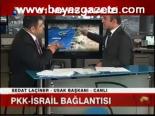 Pkk - İsrail Bağlantısı