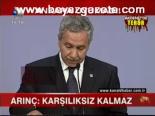 Arınç: Karşılıksız Kalmaz