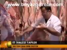 Et İhalesi Yapıldı