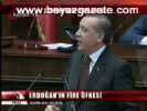 Erdoğan'dan Fire Öfkesi