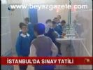 İstanbul'da Sınav Tatili