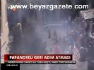 Papandreu Geri Adım Atmadı