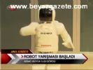 Robot Yarışması Başladı