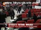 Siyasete Futbol Molası