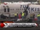 Hollanda'da Düşen Thy Uçağı