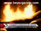 Almanya Kundakçıları Arıyor