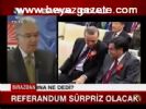 Baykal: Referandum Sürpriz Olacak