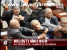 Meclis'te Sinir Krizi