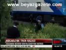 Kocaeli'de Tren Kazası