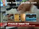 Piyasalar Yangın Yeri