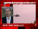 Niye Yine Dağlıca?