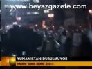 Yunanistan Durulmuyor