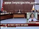 Ak Parti Mkyk Toplandı