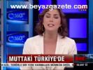 Muttaki Türkiye'de