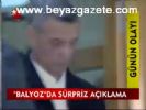 Balyoz'da Sürpriz Açıklama