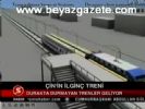 Çin'in İlginç Treni