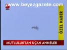 Mutluluktan Uçan Anneler