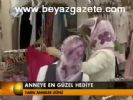 Anneye En Güzel Hediye