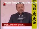 Başbakan Oy İstedi