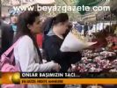 Onlar Başımızın Tacı...