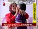 Doktor Doğuma Girmeyince