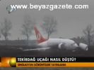 Tekirdağ Uçağı Nasıl Düştü?