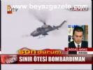 Haftanin'e Bomba Yağdırıldı