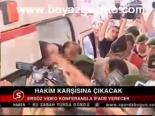 Hakim Karşısına Çıkacak