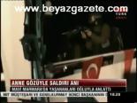 Anne Gözüyle Saldırı Anı