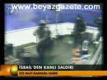 İsrial'den Kanlı Saldırı