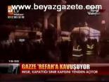 Gazze Refah'a Kavuşuyor