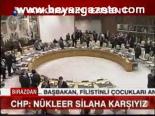 Chp: Nükleer Silaha Karşıyız