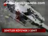 Şehitler Köyü'nde 3 Şehit