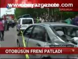Otobüsün Freni Patladı